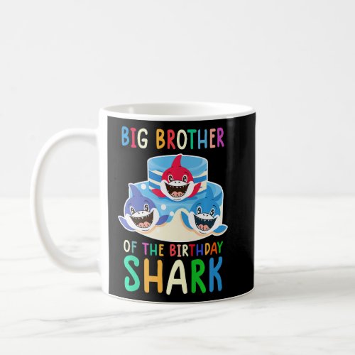 Big Brother Of The Birthday Shark Birthday Family  Coffee Mug