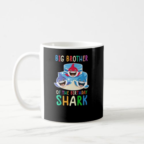 Big Brother Of The Birthday Shark Birthday Family  Coffee Mug