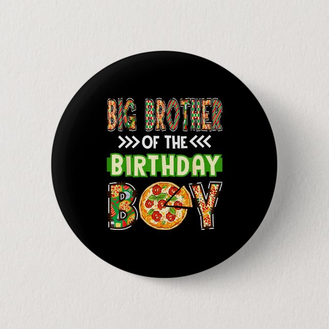 Big brother of the boy birthday boy pizza lover button (Front)