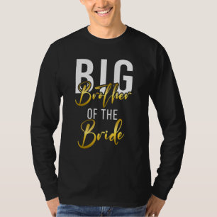 Big Brother of the Bride Big Brother Wedding T-Shirt