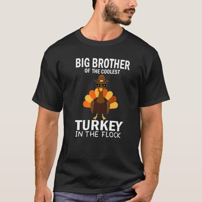 Big Brother Of The Coolest Turkey In The Flock Tha T-Shirt (Front)