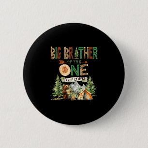Big brother of the one happy camper 1st birthday button