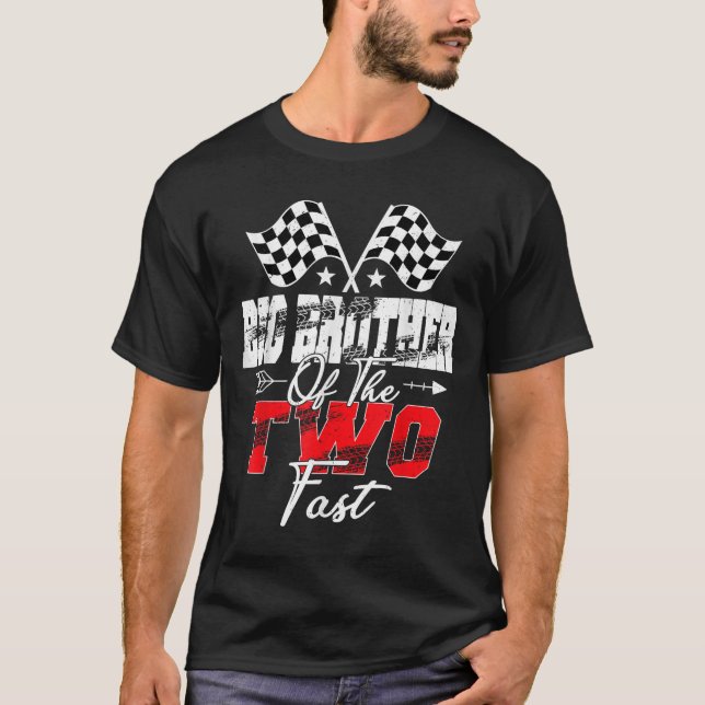 Big Brother Of The Two Fast Second Birthday Racing T-Shirt (Front)