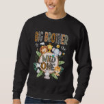 Big Brother Of The Wild One First Birthday Safari  Sweatshirt<br><div class="desc">Big Brother Of The Wild One First Birthday Safari Jungle</div>