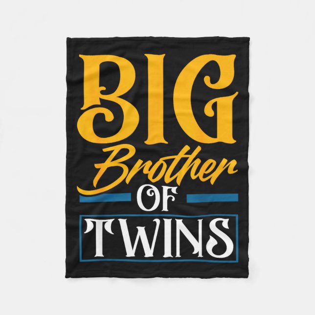 Big Brother Of Twins New Brother Sibling Funny Twi Fleece Blanket (Front)