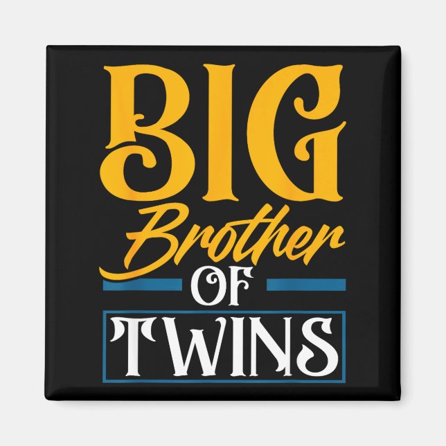 Big Brother Of Twins New Brother Sibling Funny Twi Magnet (Front)