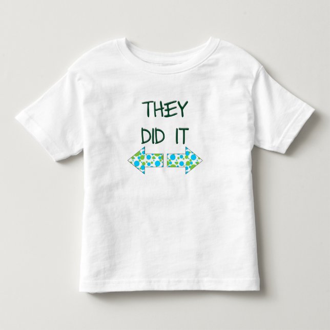 Big Brother or Sister "THEY DID IT" Toddler T-shirt (Front)
