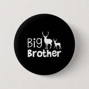Big Brother Shirt - Deer Hunting For Big Brother Button