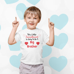 Big Brother Sweetheart Pregnancy Reveal Toddler T-shirt