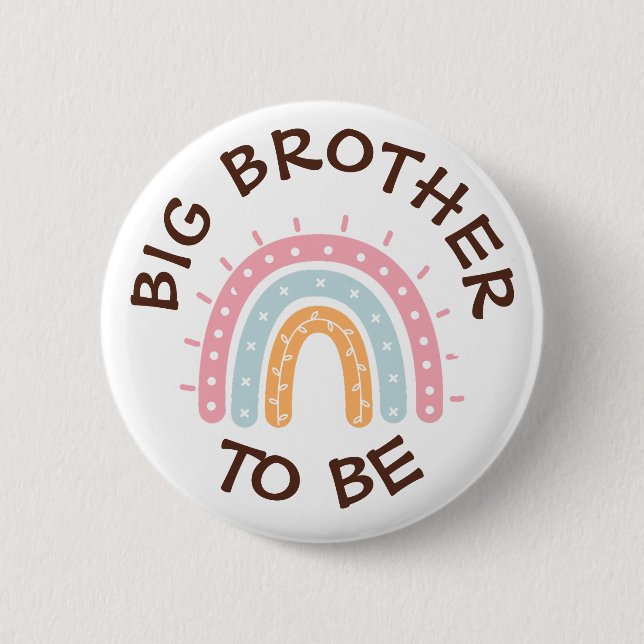Big Brother to be Baby Shower Button Rainbow (Front)
