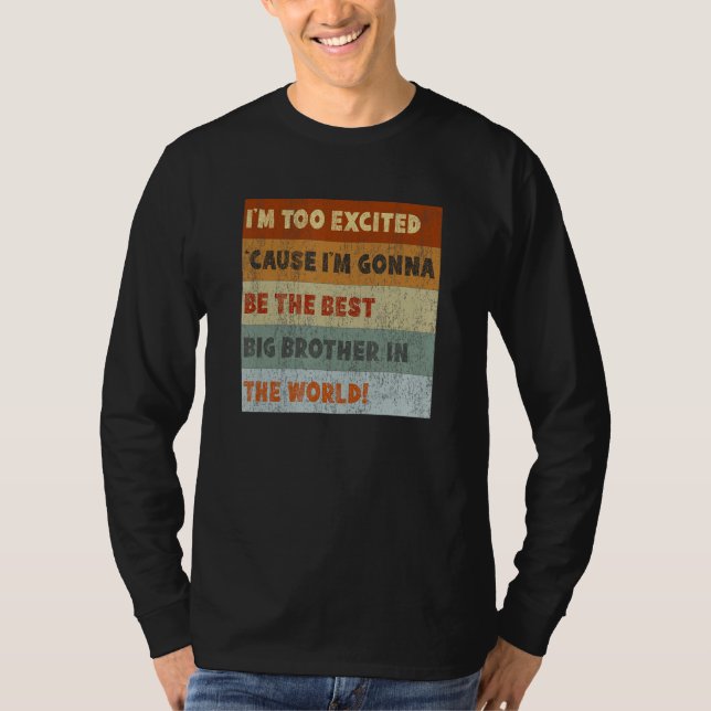 Big Brother To Be Excited Coming Soon Retro T-Shirt (Front)