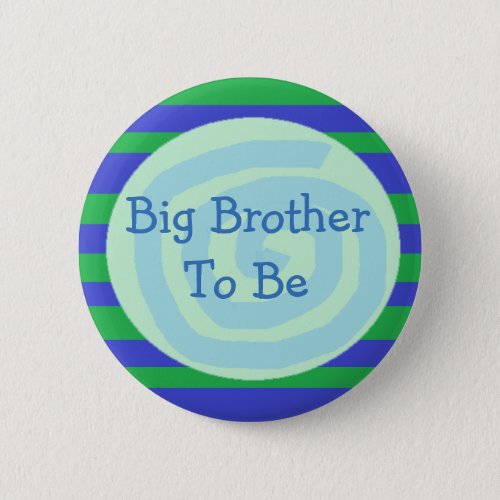 Big Brother to be Green  Blue Baby Shower Button