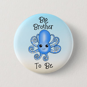 Big Brother to Be   Octopus Under the Sea  Button