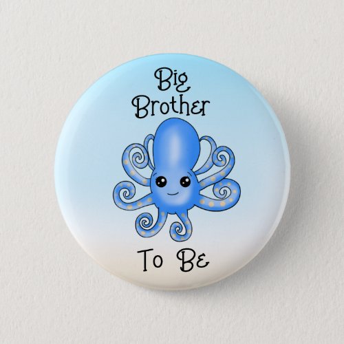 Big Brother to Be  Octopus Under the Sea  Button