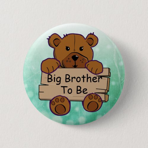 Big Brother To Be Teddy Bear Baby Shower Button