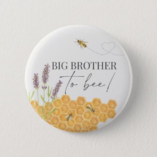 Big brother to bee honey bee button for shower
