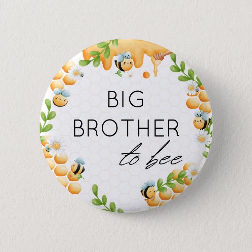 BIG BROTHER to Bee Honey Bumble Bee Baby Shower Button