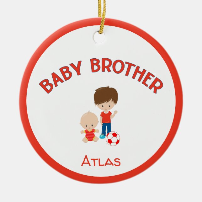 Big Brother with Baby Brother Baby's Name Year  Ceramic Ornament (Front)