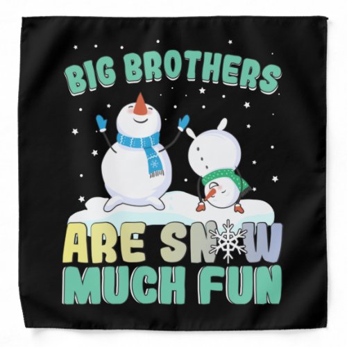 Big Brothers are Snow Much Fun _ Holiday Snowman Bandana