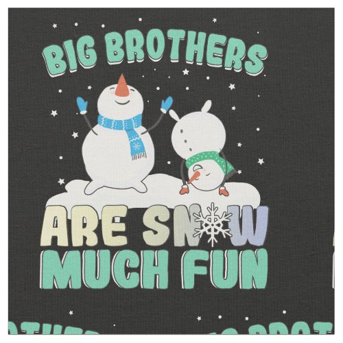Big Brothers are Snow Much Fun _ Holiday Snowman Fabric