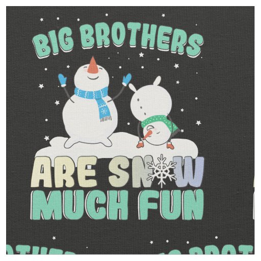 Big Brothers are Snow Much Fun - Holiday Snowman Fabric