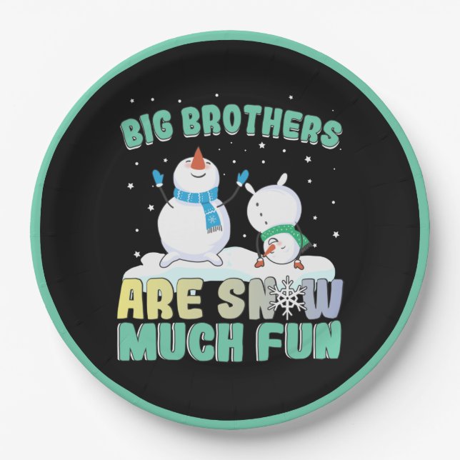Big Brothers are Snow Much Fun - Holiday Snowman Paper Plates (Front)