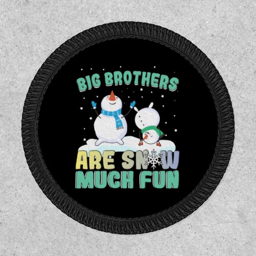 Big Brothers are Snow Much Fun _ Holiday Snowman Patch