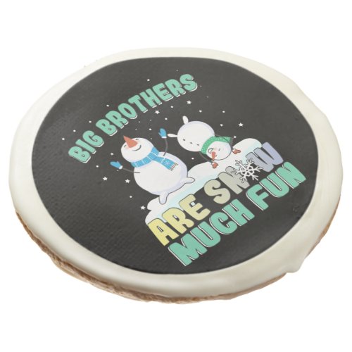 Big Brothers are Snow Much Fun _ Holiday Snowman Sugar Cookie