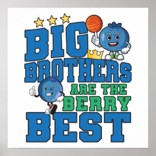 Big Brothers are the Berry Best - Blueberry Pun Poster