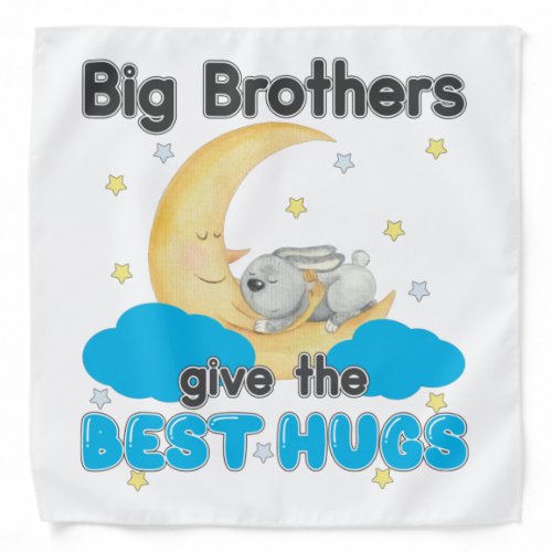 Big Brothers Give the Best Hugs _ Bunny Moon Bandana