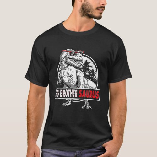 Big Brothersaurus T Rex Big Brother Saurus Dinosau T_Shirt
