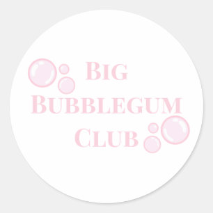 "Big Bubblegum Club" Bubbles BFF Funny Joke Classic Round Sticker