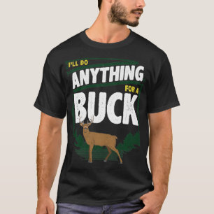 Big Buck Hunting  Antler Best Deer Hunter Gift  T-Shirt