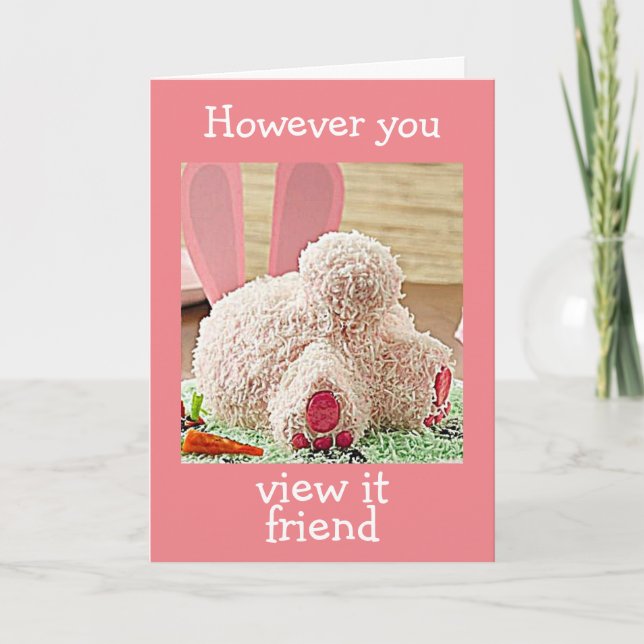 BIG BUNNY BUTT EASTER GREETING "FRIEND" EASTER HOLIDAY CARD (Front)