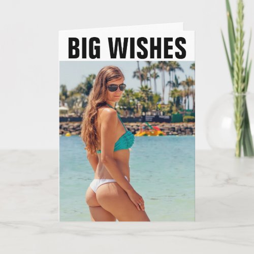 BIG BUTT BIG BIRTHDAY WISHES FUNNY CARDS FOR HIM