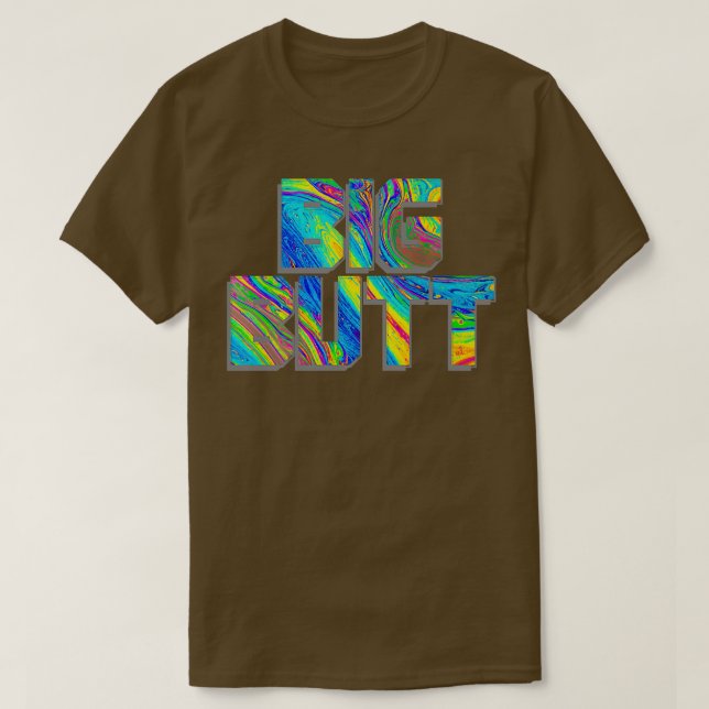 BIG BUTT T-Shirt (Design Front)