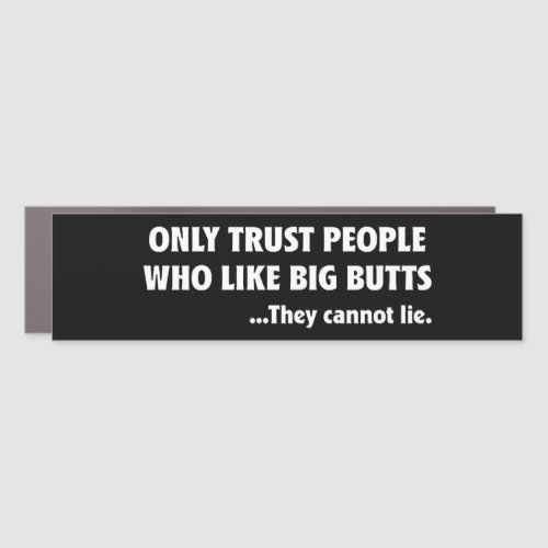 Big Butts Lies Quote Saying Die Bumper Sticker Car Magnet