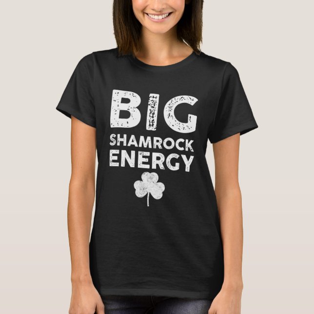 Big C Energy  St Patricks Day Men Big Shamrock T-Shirt (Front)