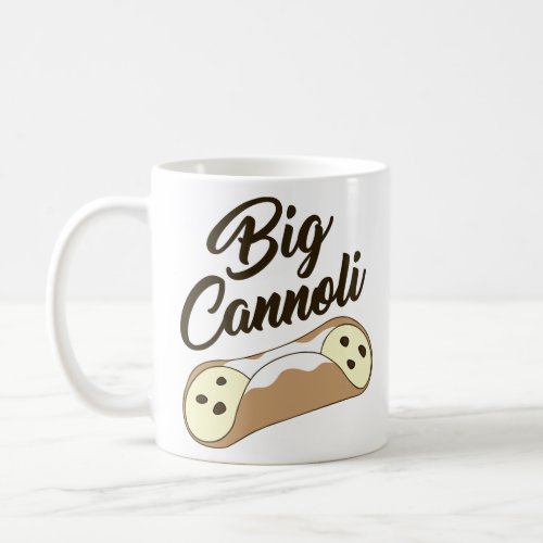 BIG CANNOLI  COFFEE MUG