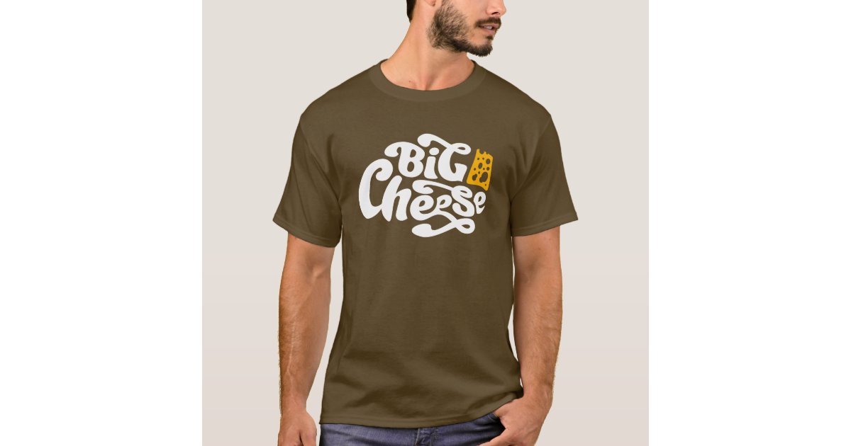 the big cheese shirt