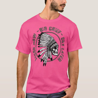 big chief T-Shirt