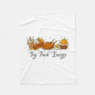 Big Ck Energy Thanksgiving Turkey Pumpkin Pie Fall Fleece Blanket