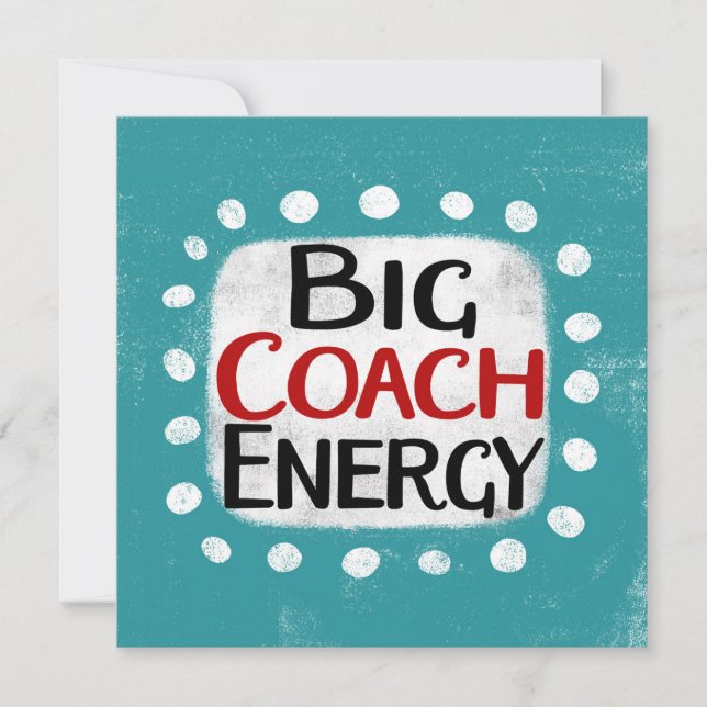 Big Coach Energy Greeting Card (Front)