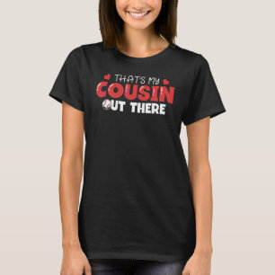 Big Cousin Baseball That's My Cousin Out There Bas T-Shirt
