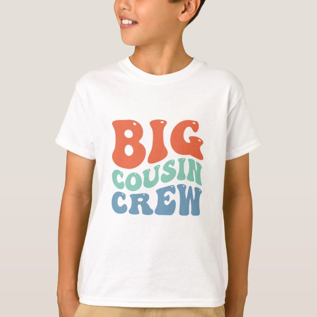 Big Cousin Crew  T-Shirt (Front)