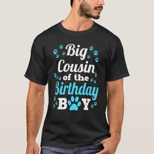 Big Cousin Of The Birthday Boy Dog Paw Bday Party T_Shirt