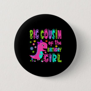 Big cousin of the birthday girl saurus rex button