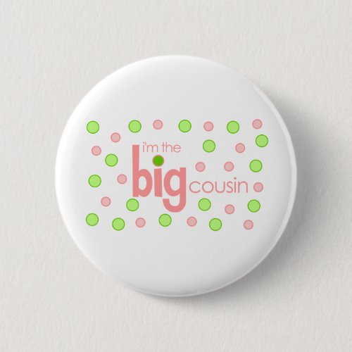 Big cousin polkadot T_shirt Pinback Button