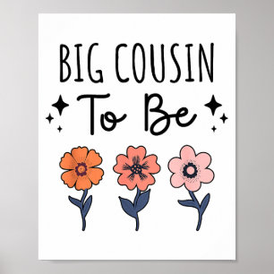 Big Cousin To Be 1st Baby Pregnancy Announcement F Poster