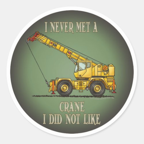 Big Crane Operator Quote Kids Sticker